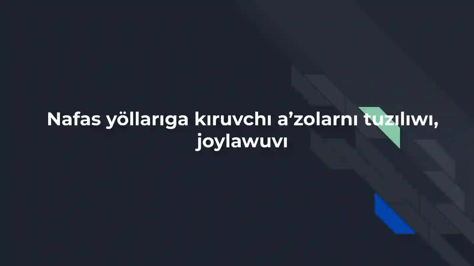 Nafas yöllarıga kıruvchı a'zolar 2