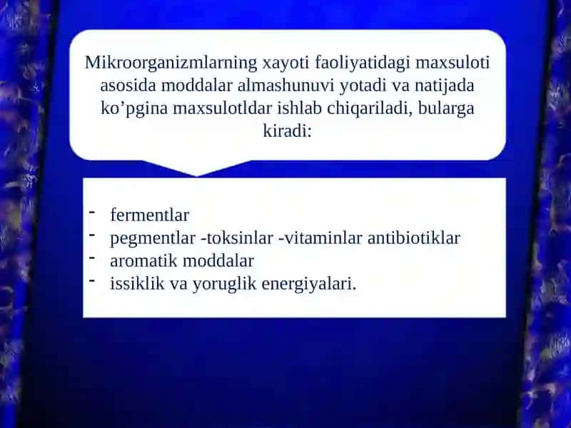 Mikroorganizmlarning xayot faoliyatida ishlab chiqaradigan moddalar 2