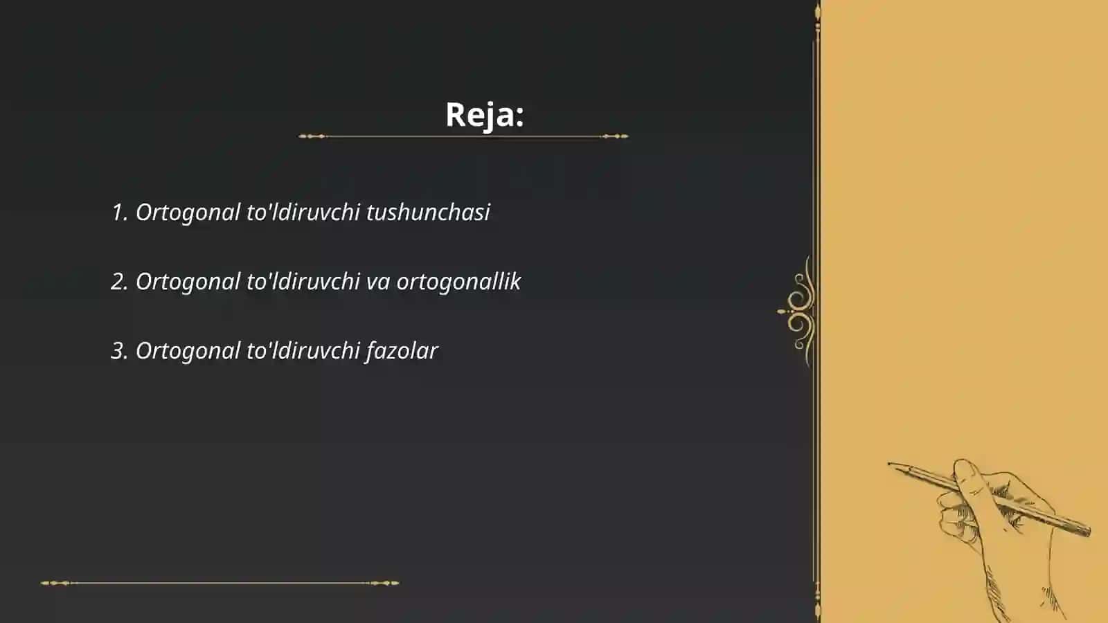Ortogonal to'ldiruvchi tushunchasi 2