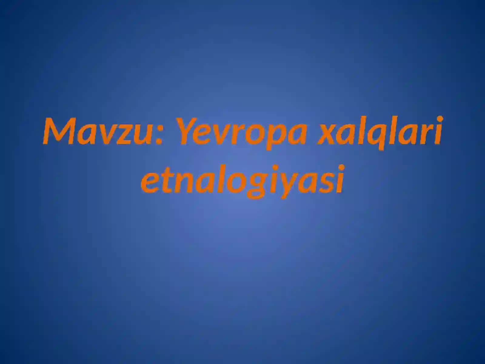 Yevropaxalqlarietnalogiyasi 2