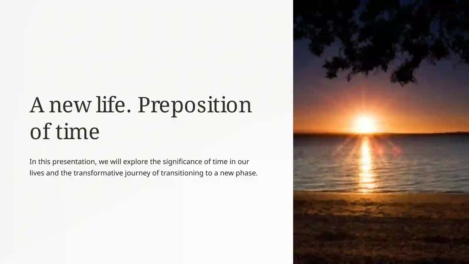 A new life. Preposition of time 2