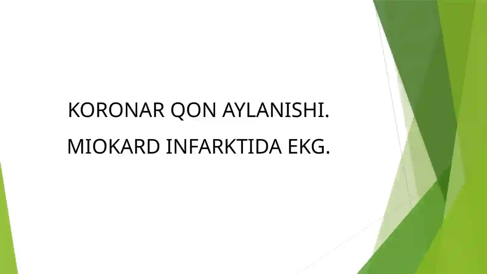 KORONAR QON AYLANISHI.MIOKARD INFARKTIDA EKG 2