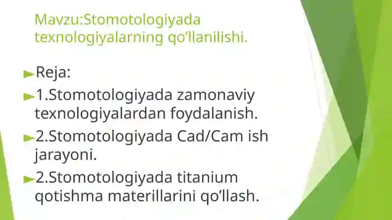 Stomotologiyada texnologiyalarning qo’llanilishi 2