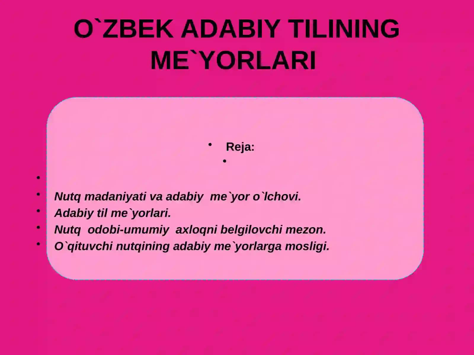 O`ZBEK ADABIY TILINING ME`YORLARI 2