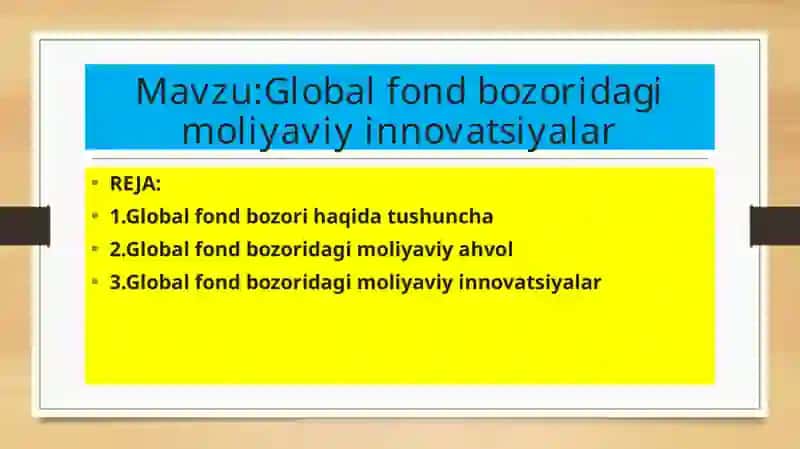 Global fond bozoridagi moliyaviy innovatsiyalar 2