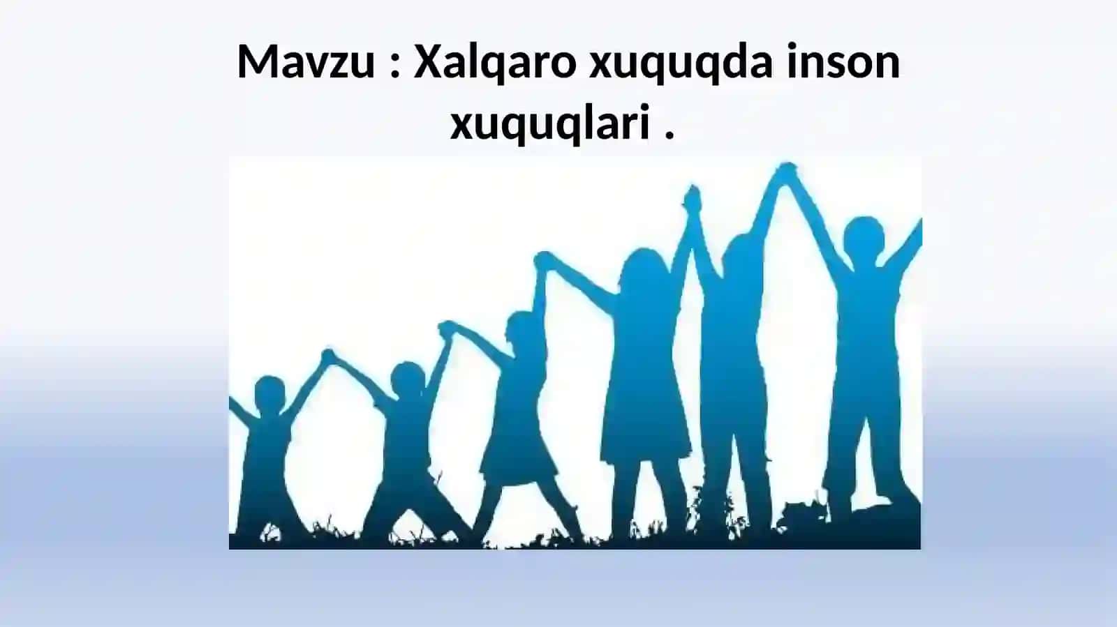 Inson huquqlari ajralmas hisoblanadi 2