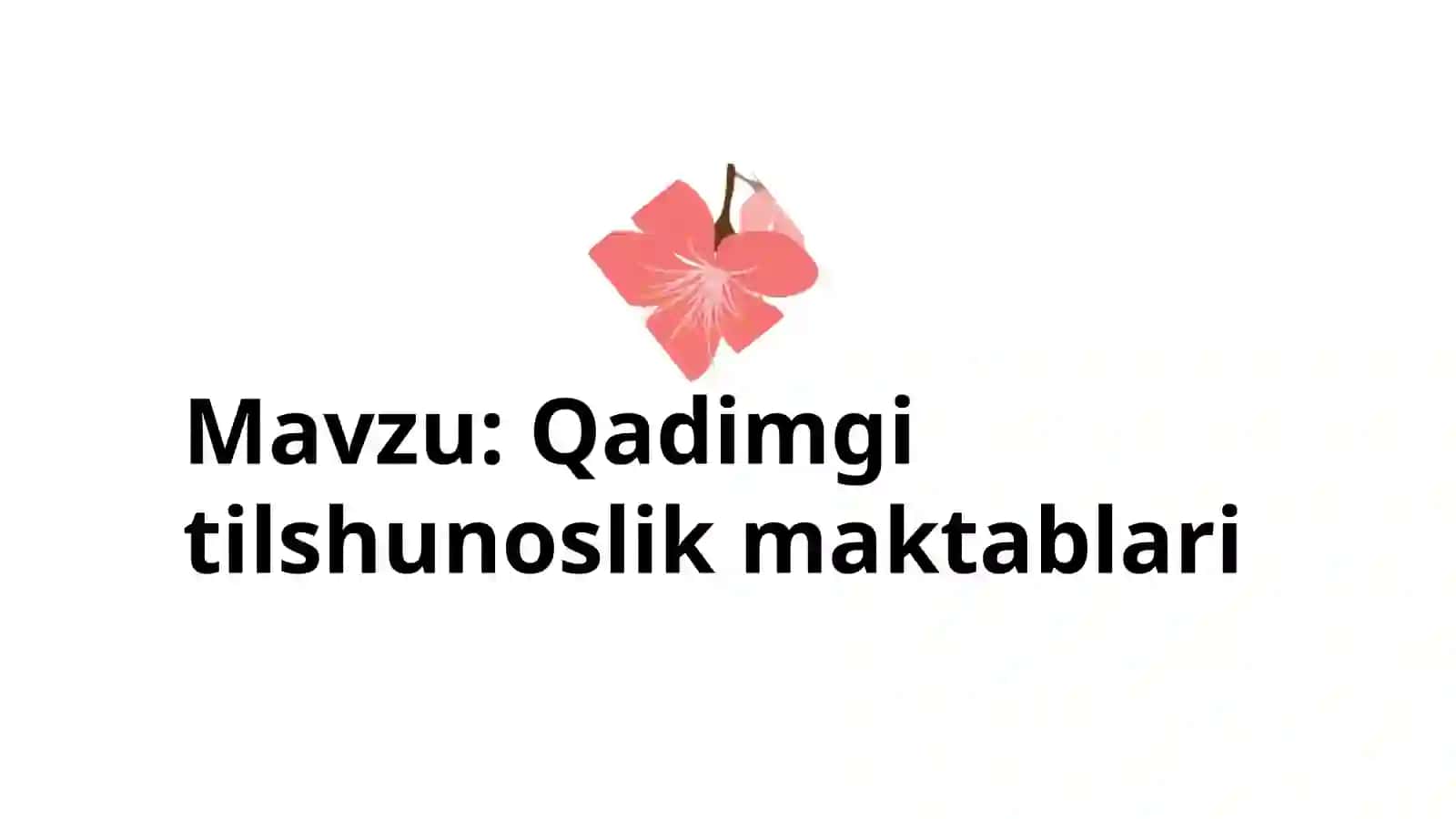 Qadimgi tilshunoslik maktablari 2
