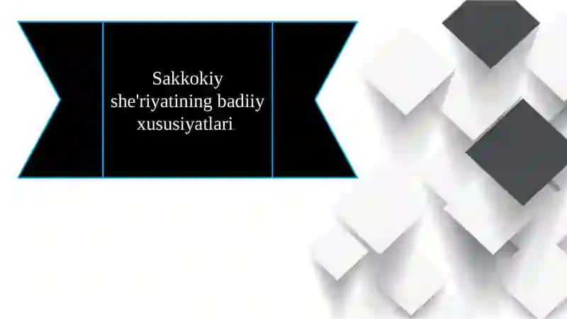 Sakkokiy she'riyatining badiiy xususiyatlari 2