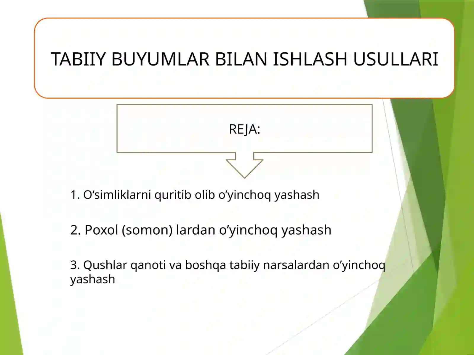 TABIIY BUYUMLAR BILAN ISHLASH USULLARI 2