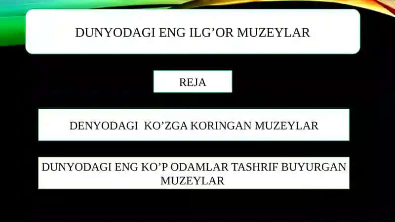 Mavzu - MUZEYLAR DUNYOSI 2
