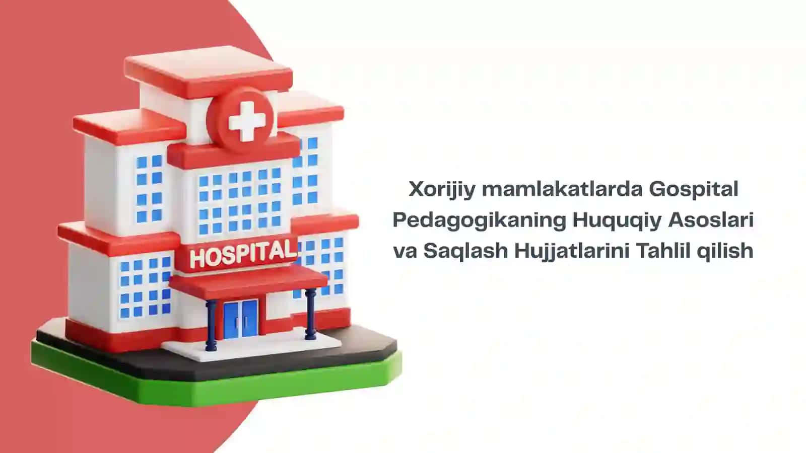 Gospital Pedagogikaning Huquqiy Asoslari 2