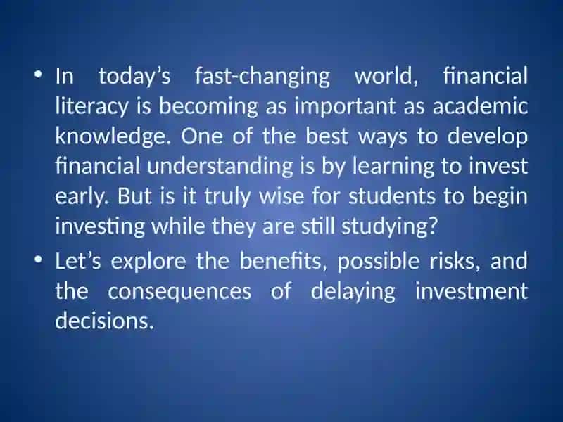 An opinion essay: “Should students start investing early?” 2