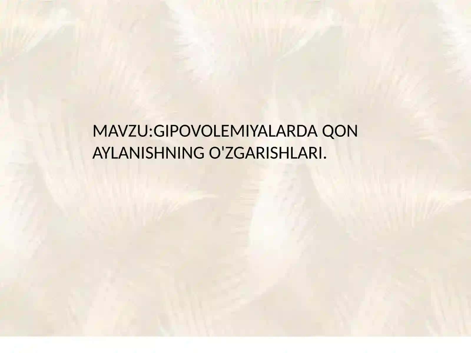 GIPOVOLEMIYALARDAQONAYLANISHNINGO'ZGARISHLARI 2