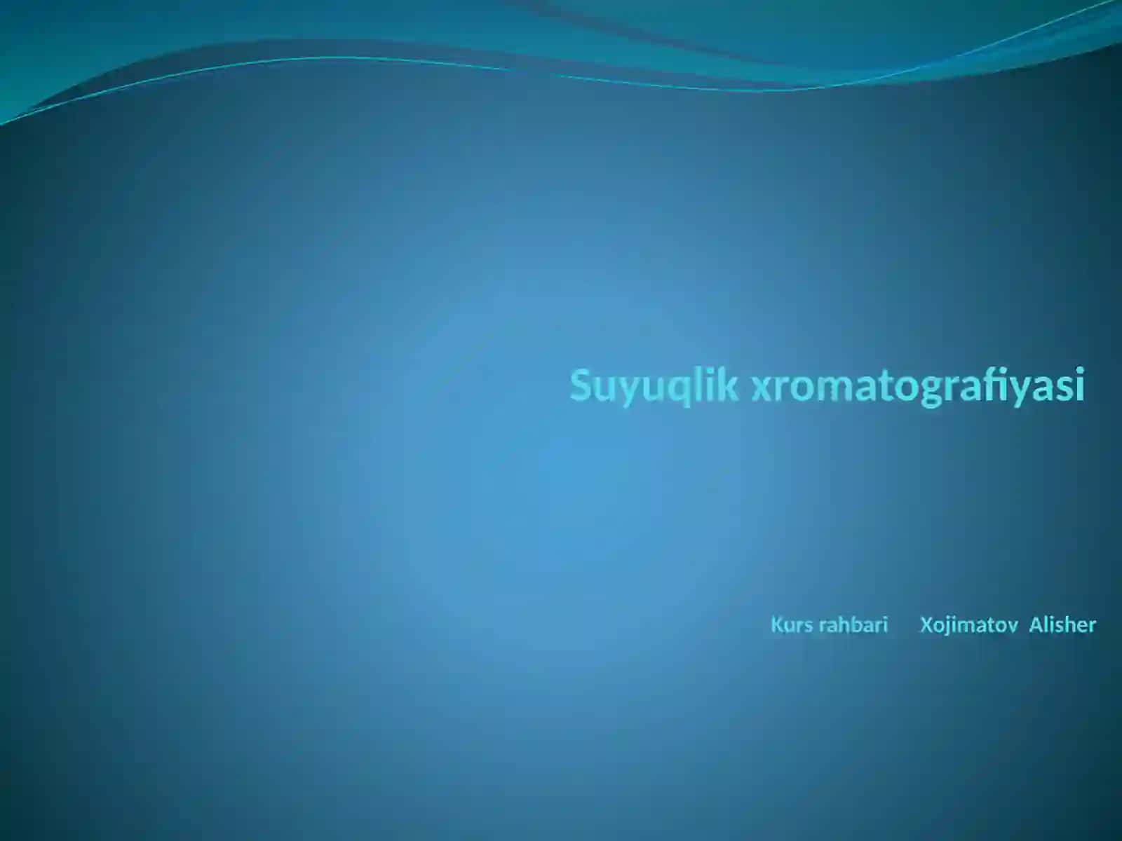SUYUQLIK XROMATOGRAFIYASI 2