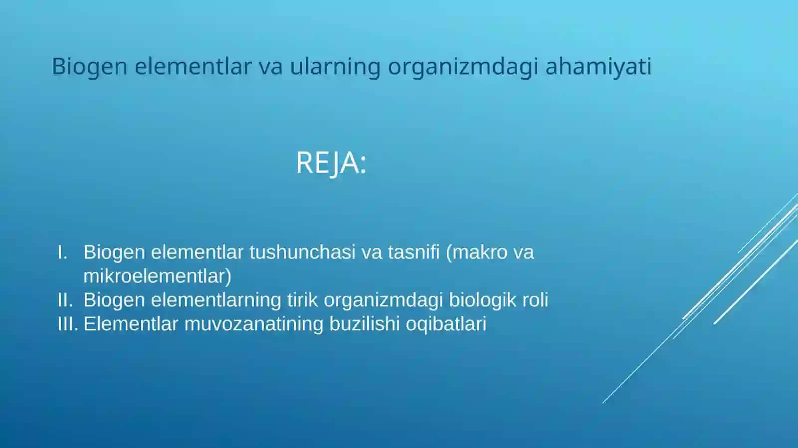 biogen elementlar, ularning organizmdagi ahamiyati, tasnifi (makro va mikroelementlar) hamda tirik o 2