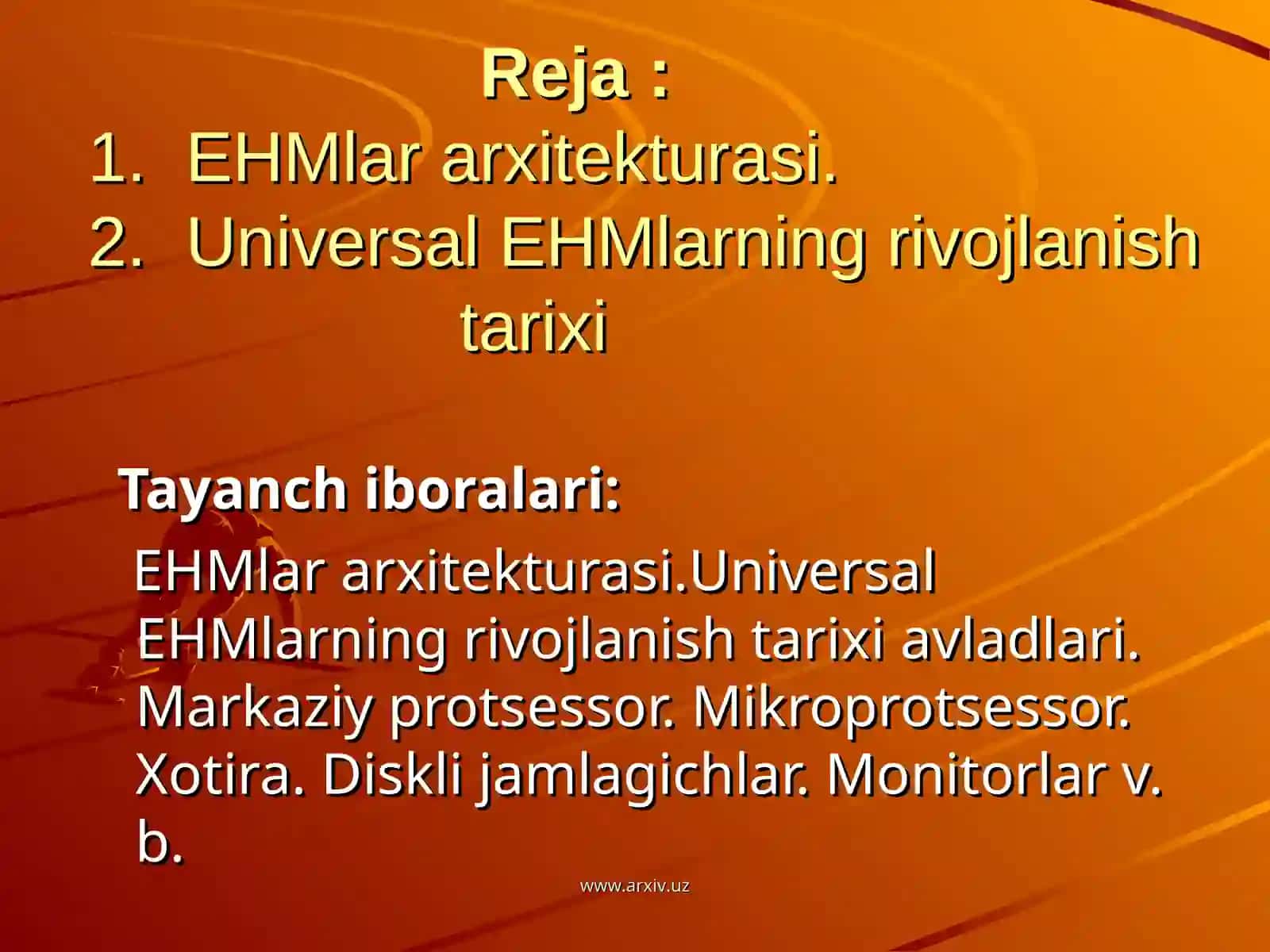 EHMlar arxitekturasi. Universal EHMlarning rivojlanish tarixi 2
