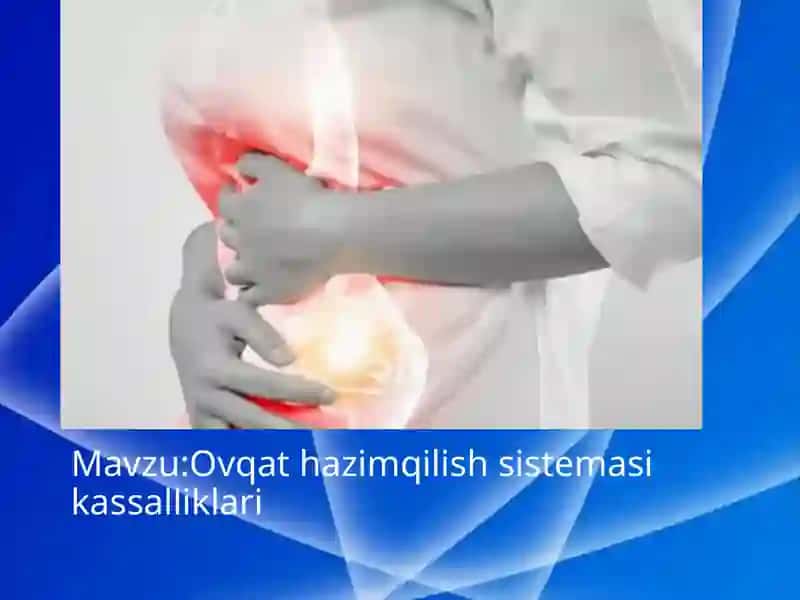 Ovqat hazm qilish sistemasikasalliklari 2