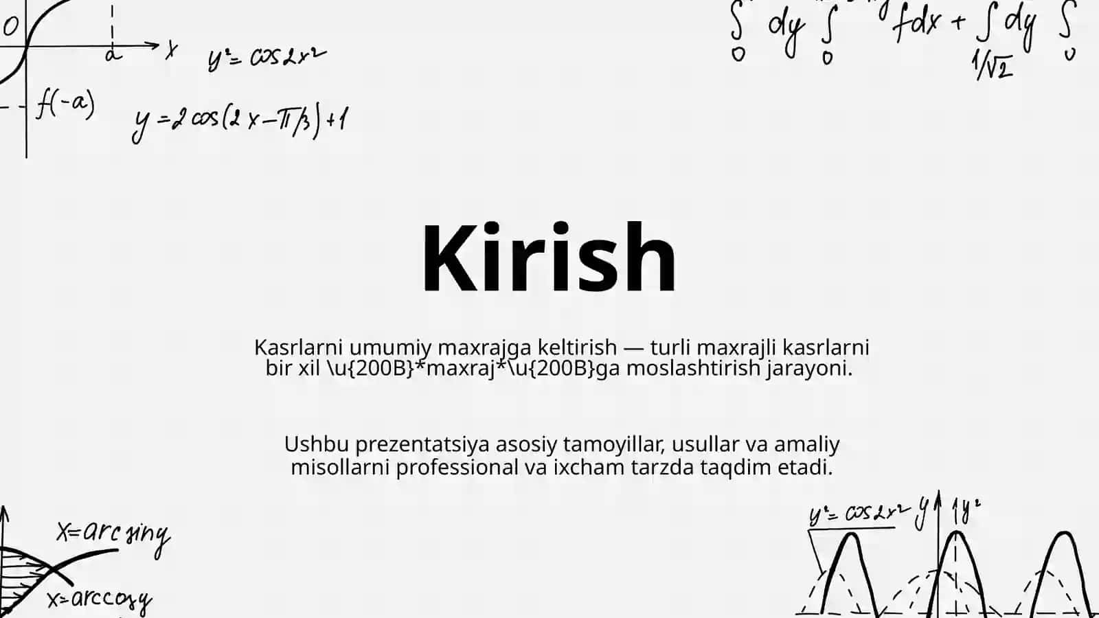 Kasrlarni minimal umumiy maxrajga keltirish tamoyillari 2