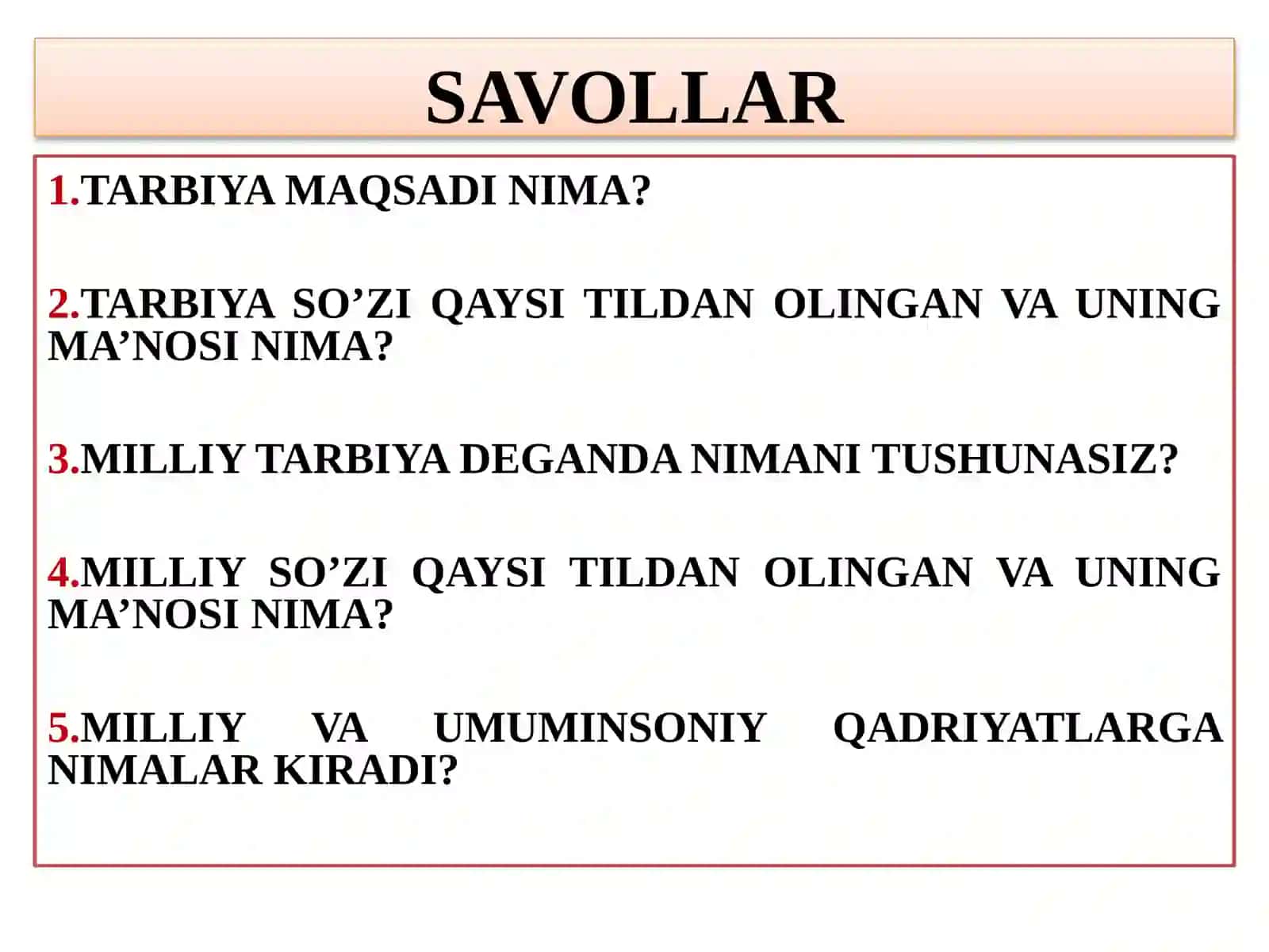 3-MA’RUZA:TARBIYA NAZARIYASI VA TARBIYA TURLARI.(2 SOAT) 2