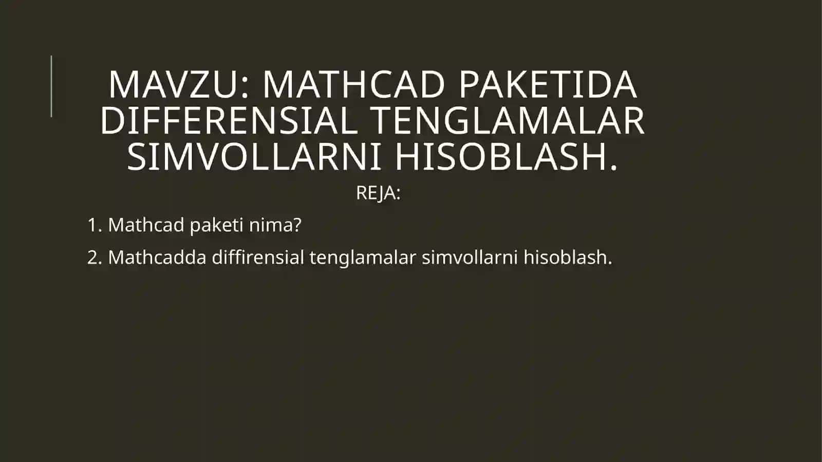 MATHCAD PAKETIDA DIFFERENSIAL TENGLAMALAR SIMVOLLARNI HISOBLASH 2