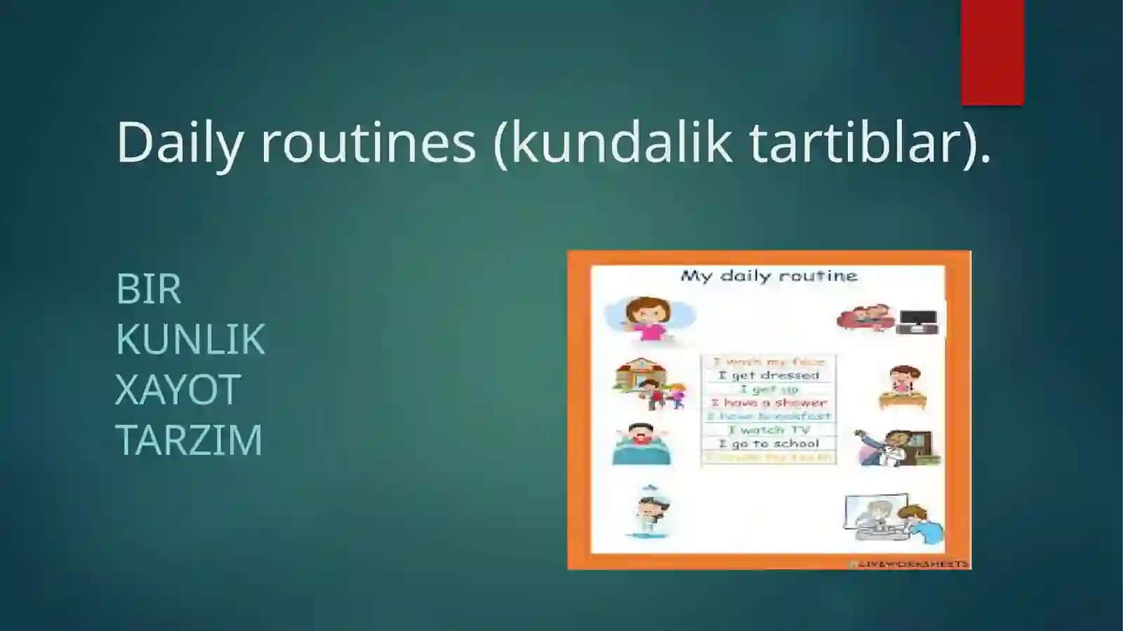 Daily routines (kundaliktartiblar) 2