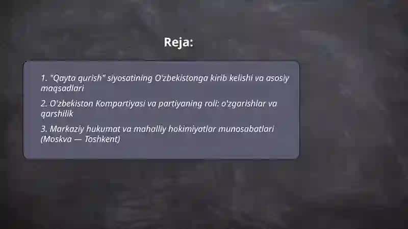 "Qayta qurish" yillarida O‘zbekistondagi ijtimoiy-siyosiy vaziyat mavzusida taqdimot tayyorlash 2