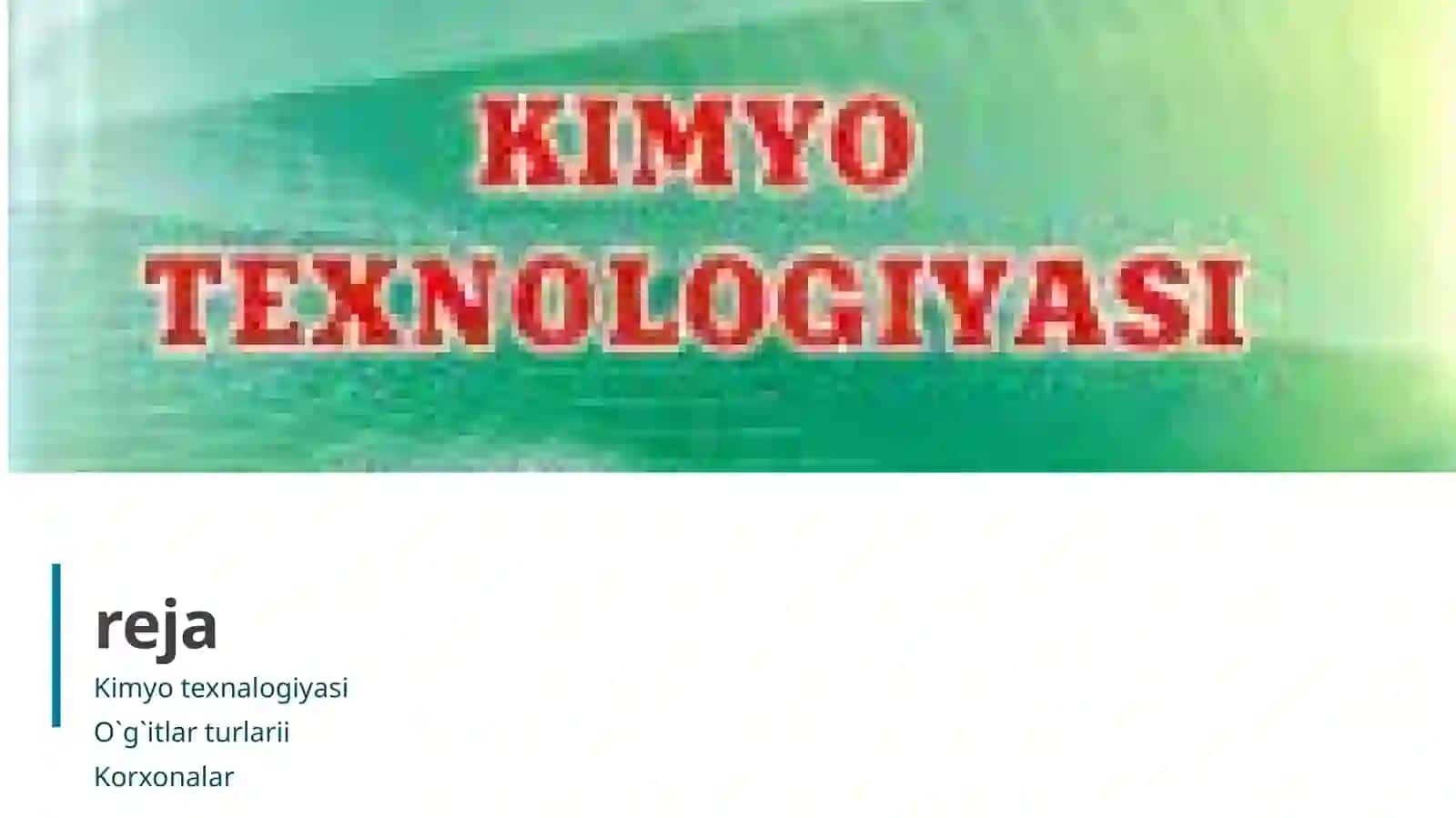 Kimyo  texnalogiyasi 2