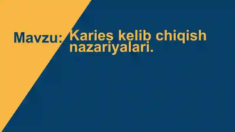 Karies kelib chiqish nazariyalari. 2