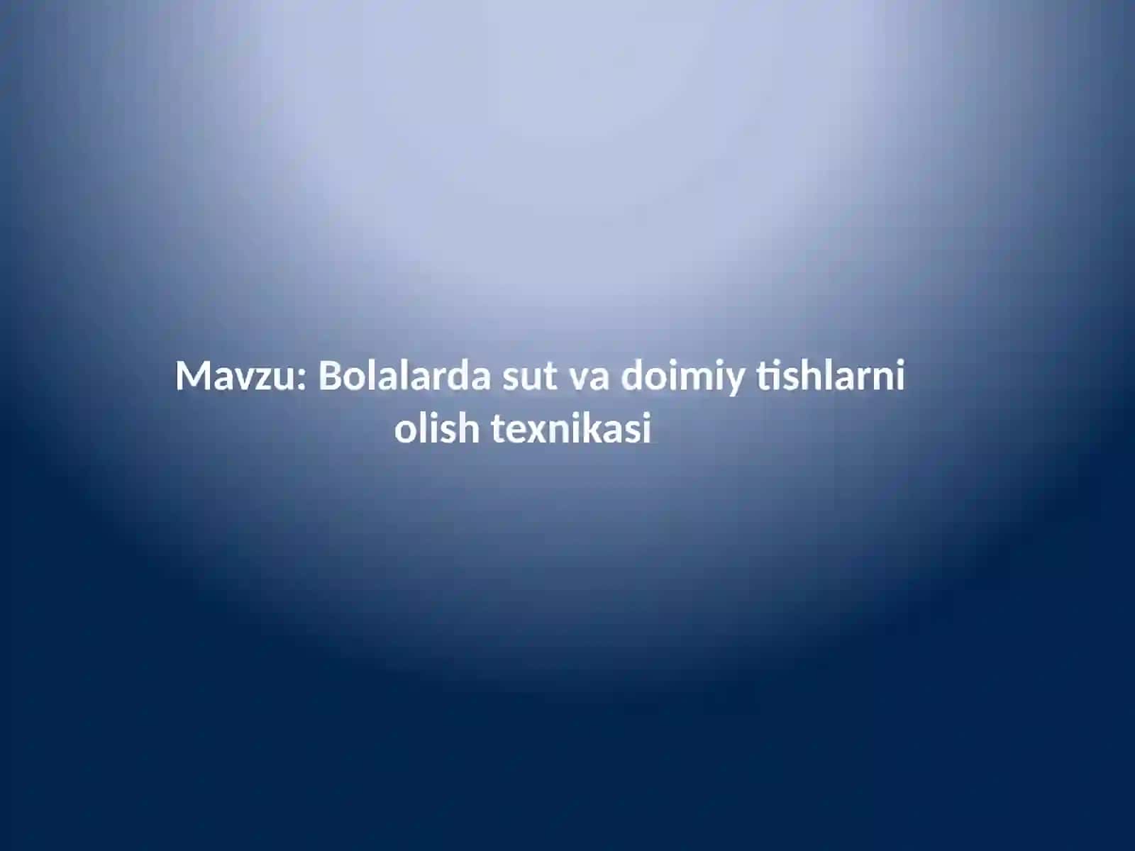 Bolalarda sut va doimiy tishlarni olish texnikasi 2