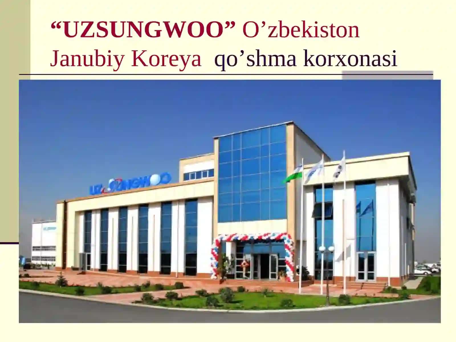 UZSUNGWOO O‘zbekiston Janubiy Koreya qo‘shma korxonasi 2