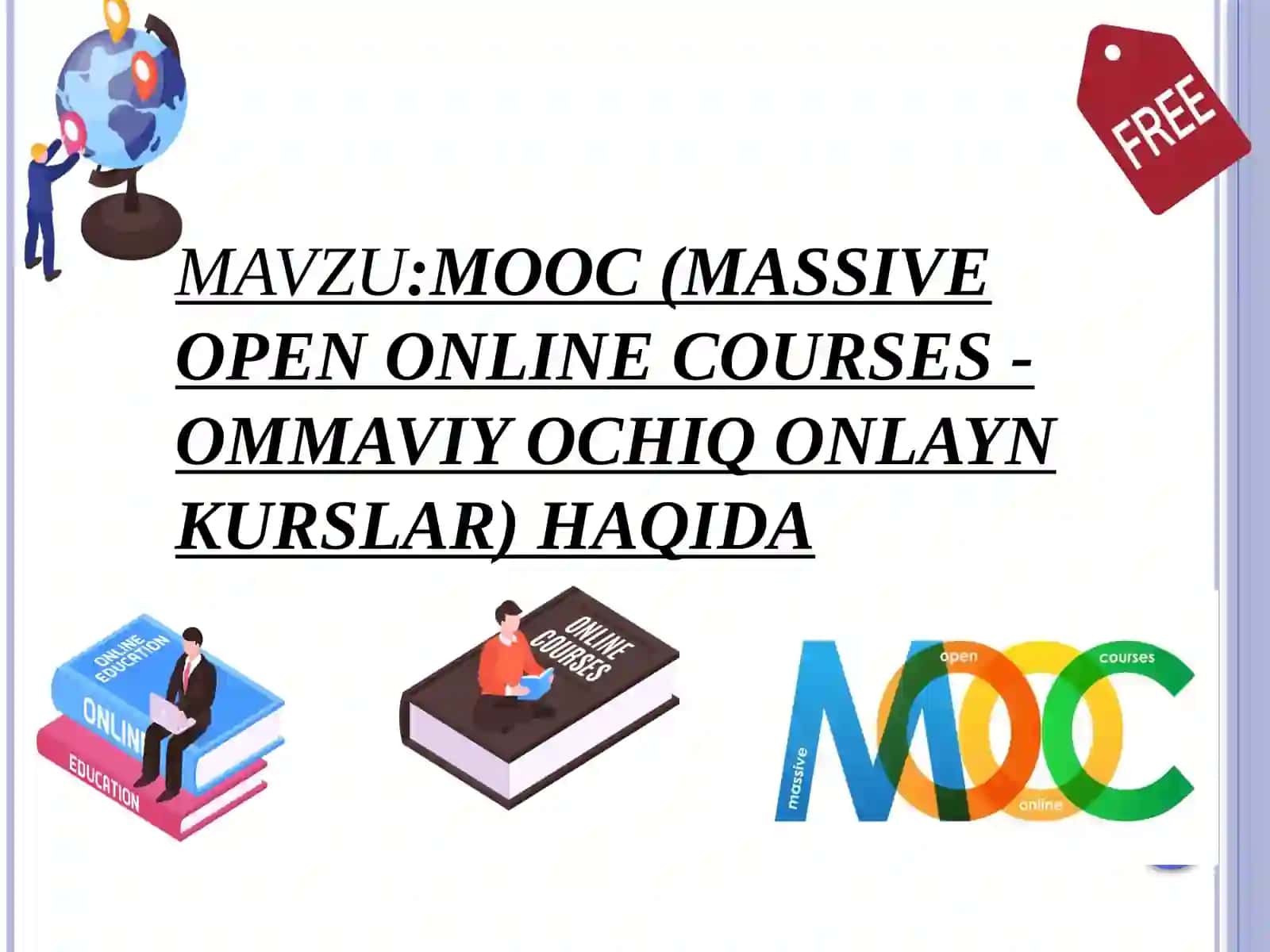 MOOC (MASSIVE OPEN ONLINE COURSES - OMMAVIY OCHIQ ONLAYN KURSLAR) HAQIDA 2