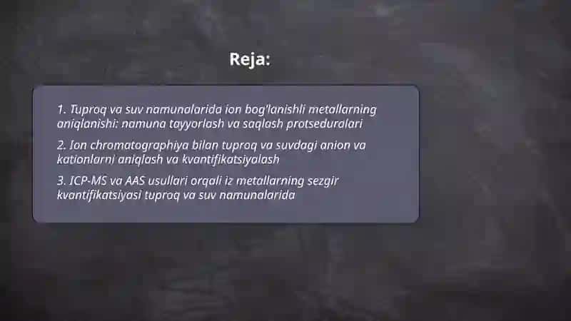 Tuproq va suvdagi ion bogʻlanishli ifloslovchi moddalarni aniqlash 2