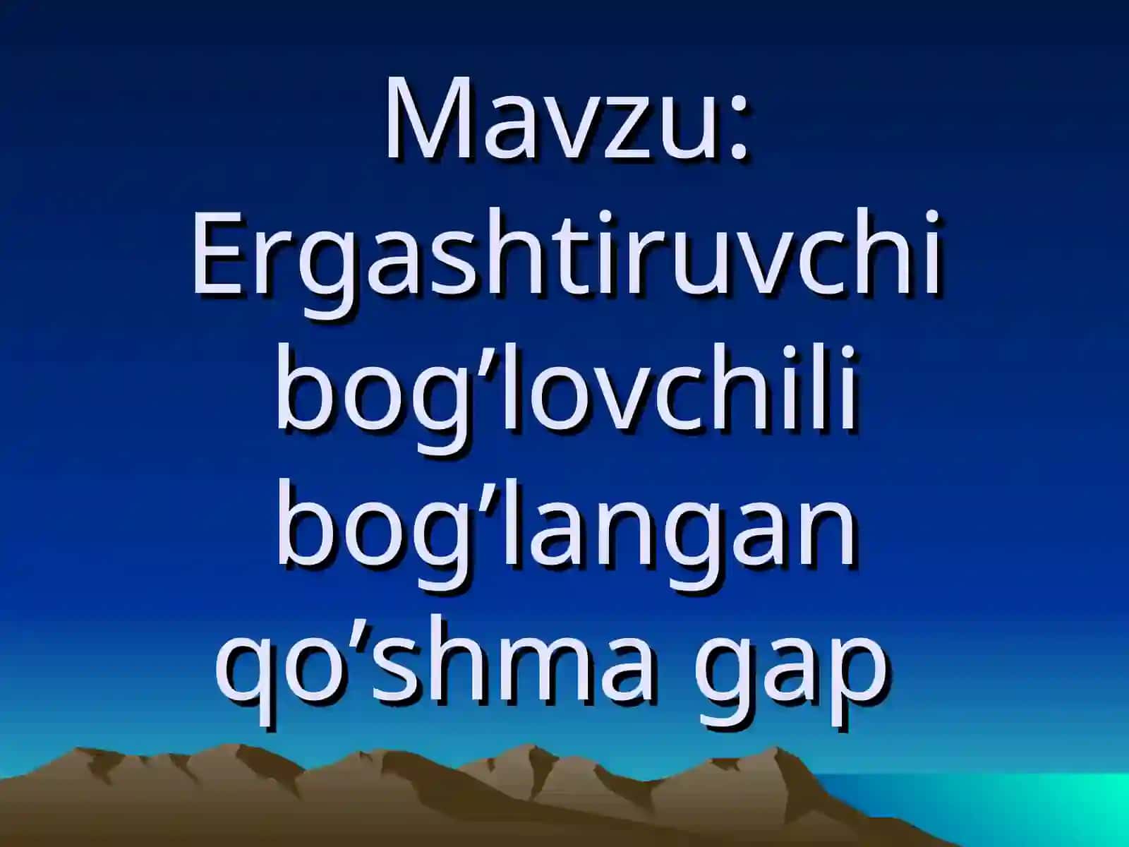 Ergashtiruvchi bog’lovchili bog’langan qo’shma gap 2