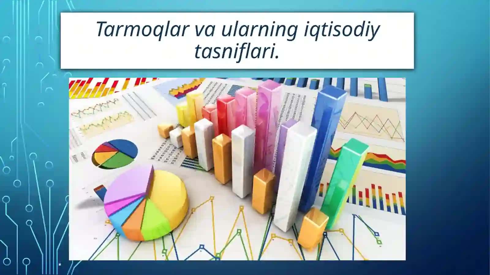 Tarmoqlar va Ularning Iqtisodiy Tasniflari 2