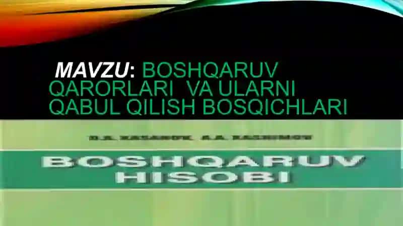 Boshqaruv qarorlari  va ularni qabul qilish bosqichlari 2