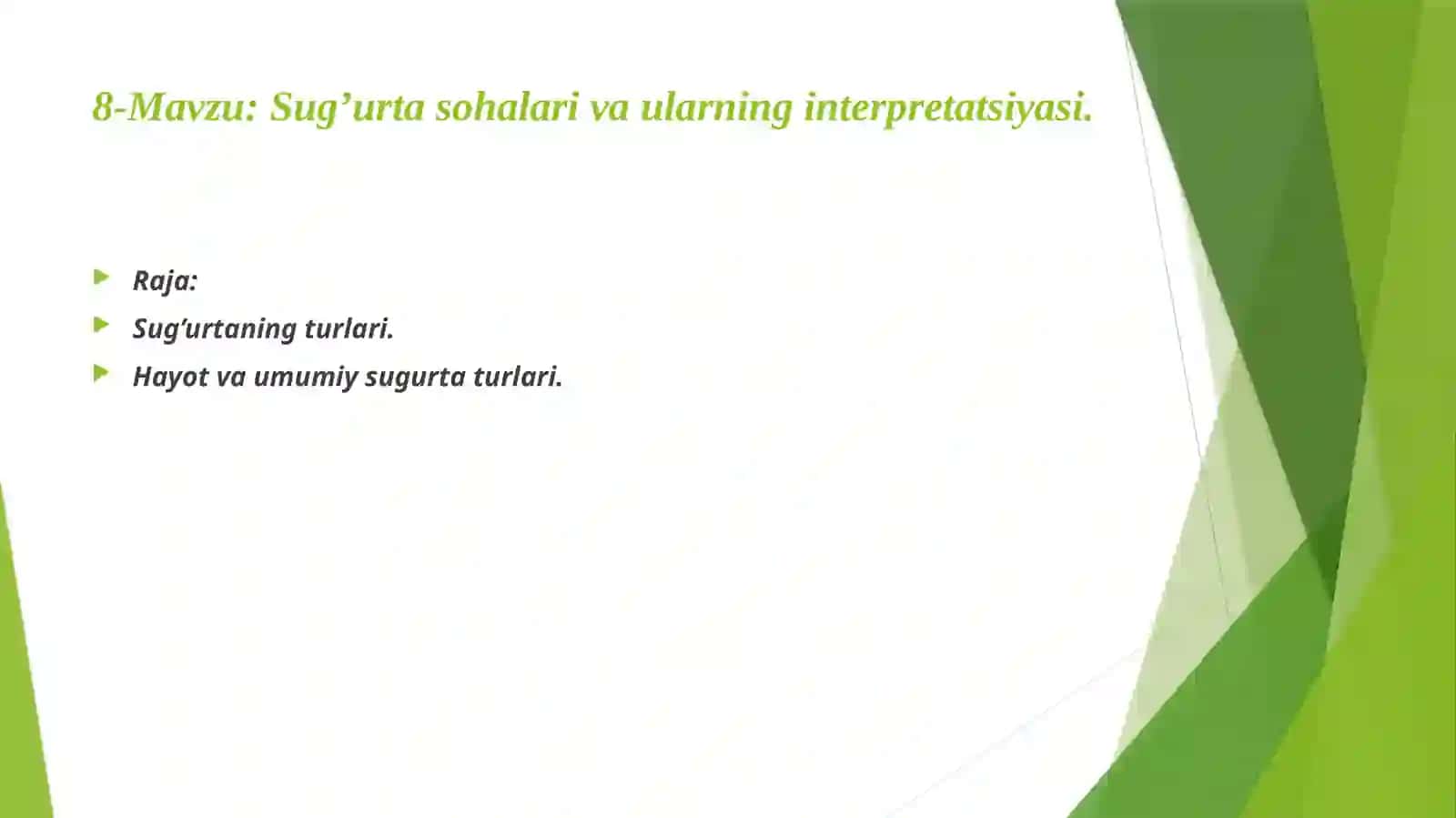 8-Mavzu:Sug’urtasohalarivaularninginterpretatsiyasi 2