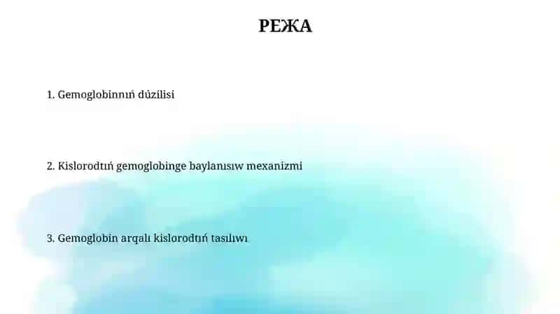 Gemoglobin arqalı kislorodtıń tasılıwı 2