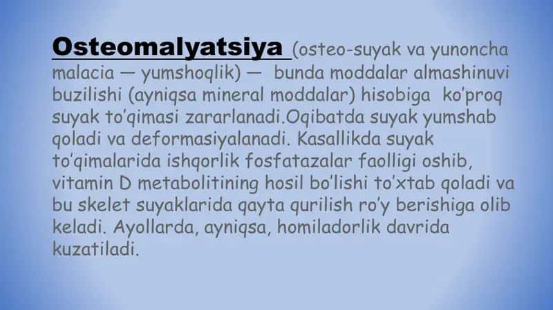Osteomalyatsiya (Osteo-suyak va yunoncha malacia) 2