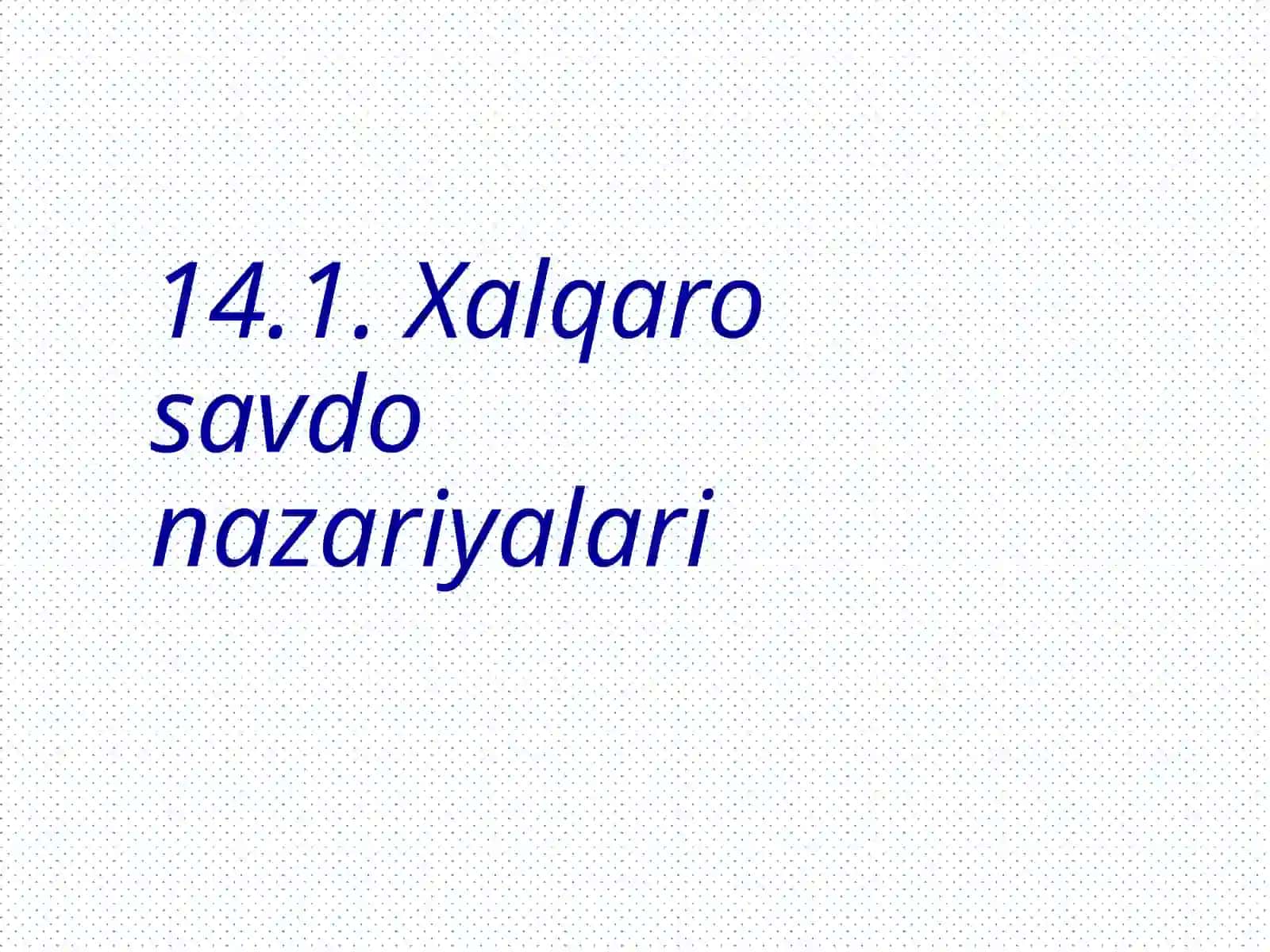 Xalqaro savdo nazariyalari 2