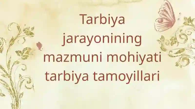 Tarbiya jarayonining mazmuni 2