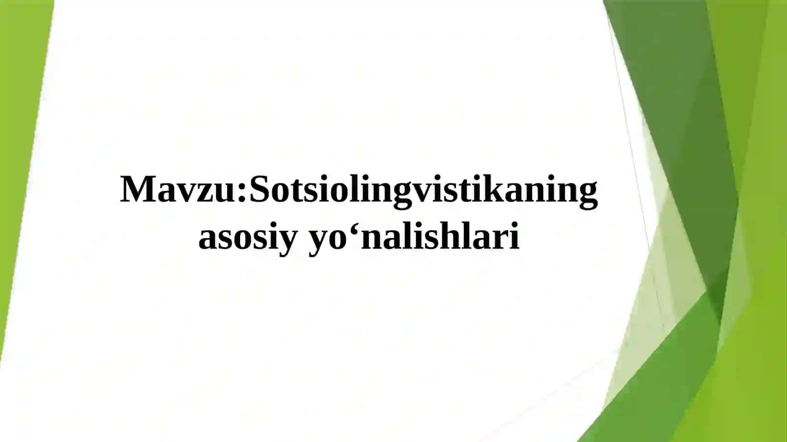 Sotsiolingvistikaning asosiy yo‘nalishlari 2