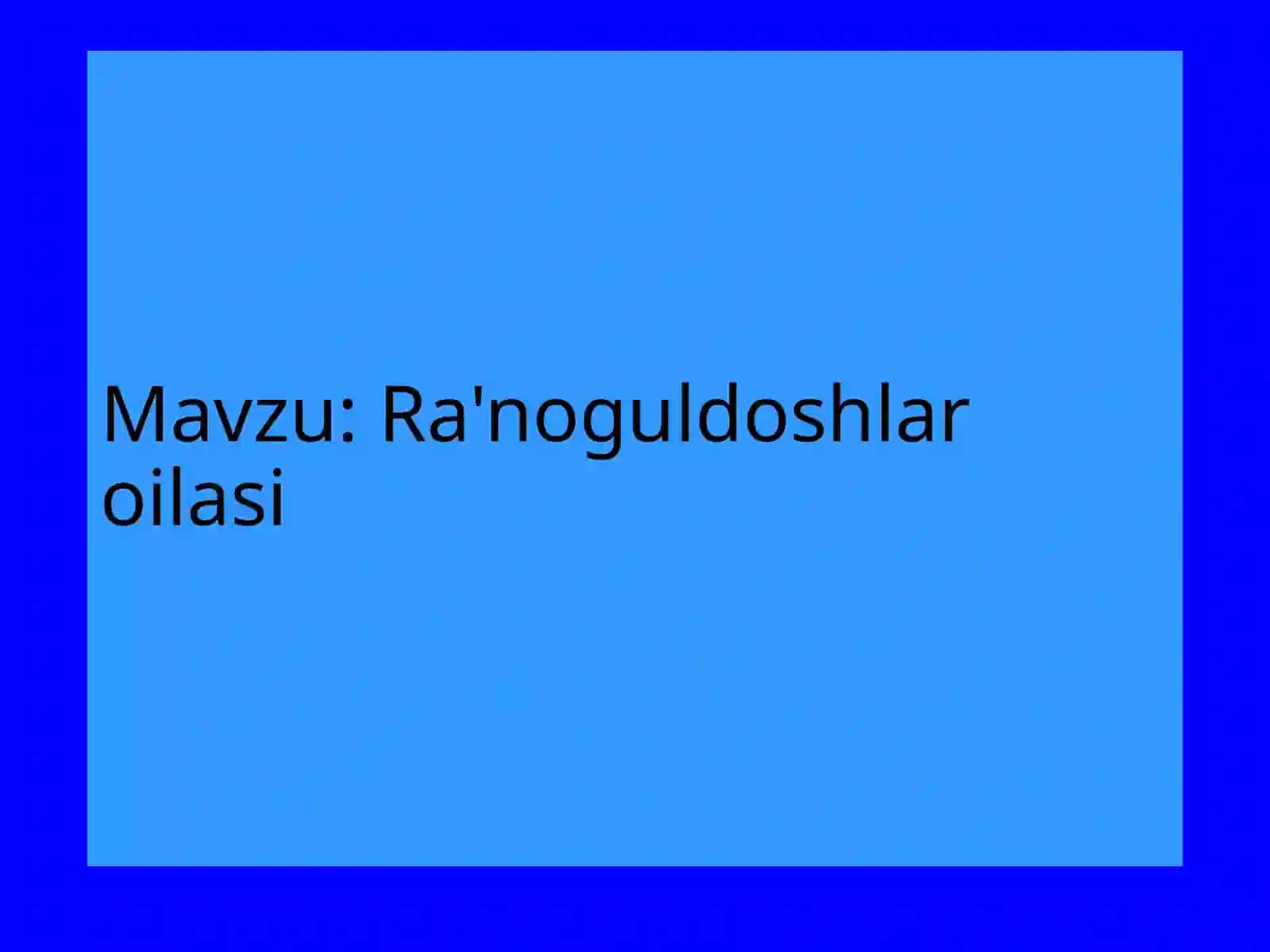 Ra'noguldoshlar oilasi 2