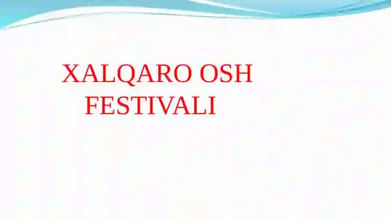 XALQARO OSH FESTIVALI. 2