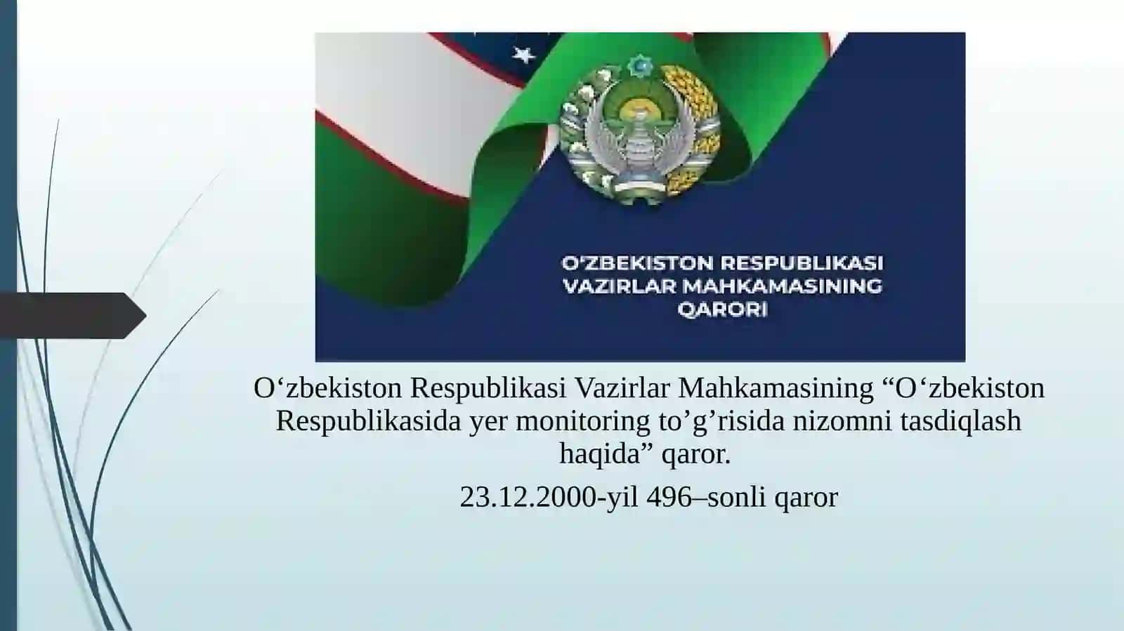 Yer monitoringi haqida O‘zbekiston Respublikasi Vazirlar Mahkamasi qarorlari, qonunlari va farmonlari bilan tanishish. 2