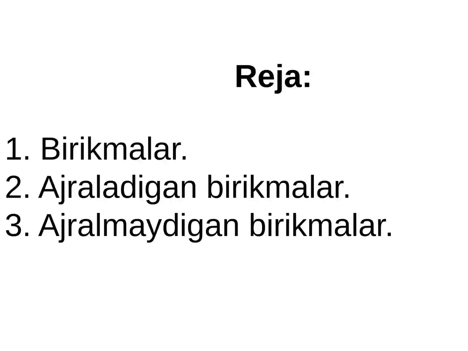 Ajraladigan va ajralmaydigan birikmalar 2