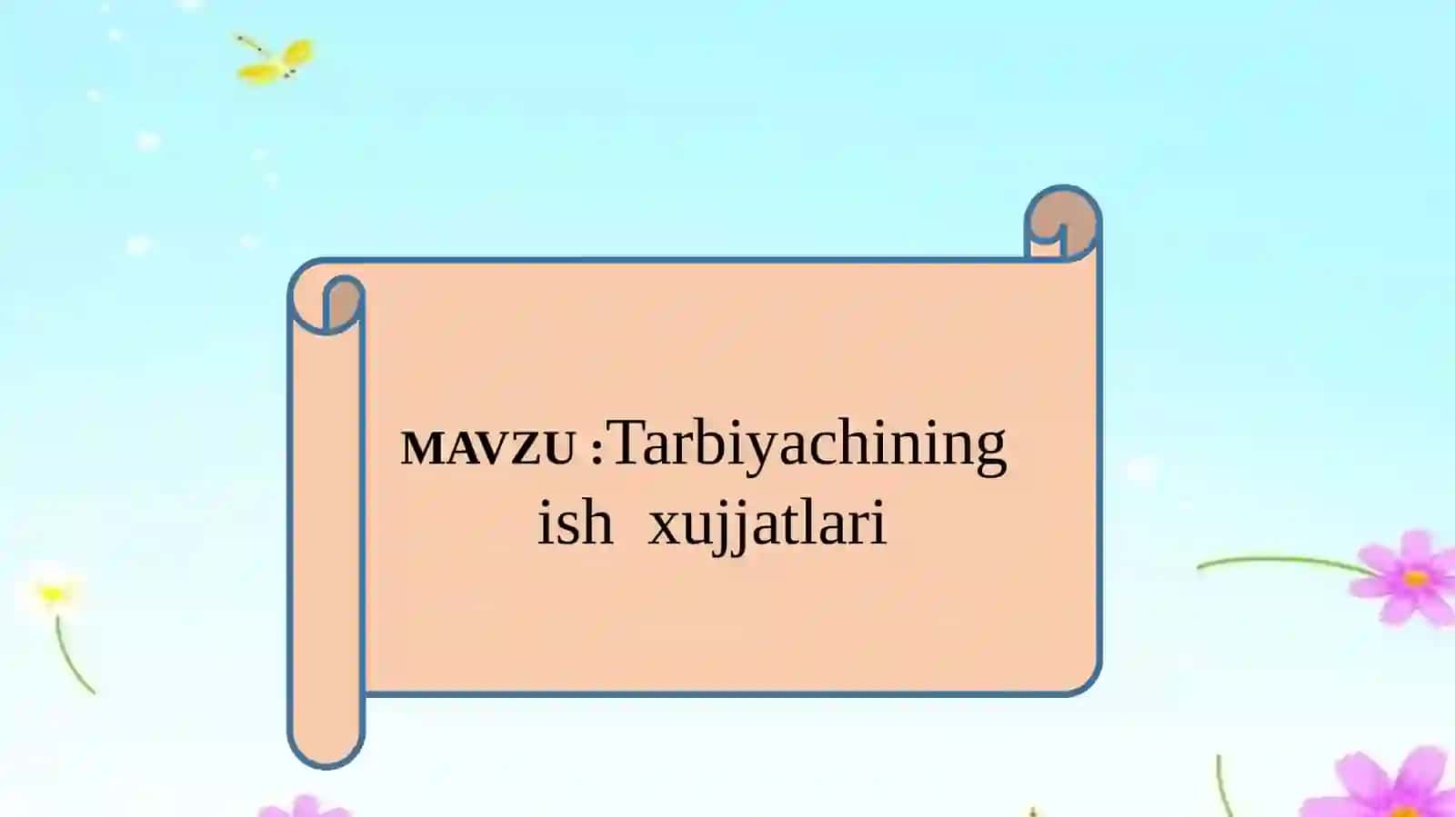 Tarbiyachining ishxujjatlari 2