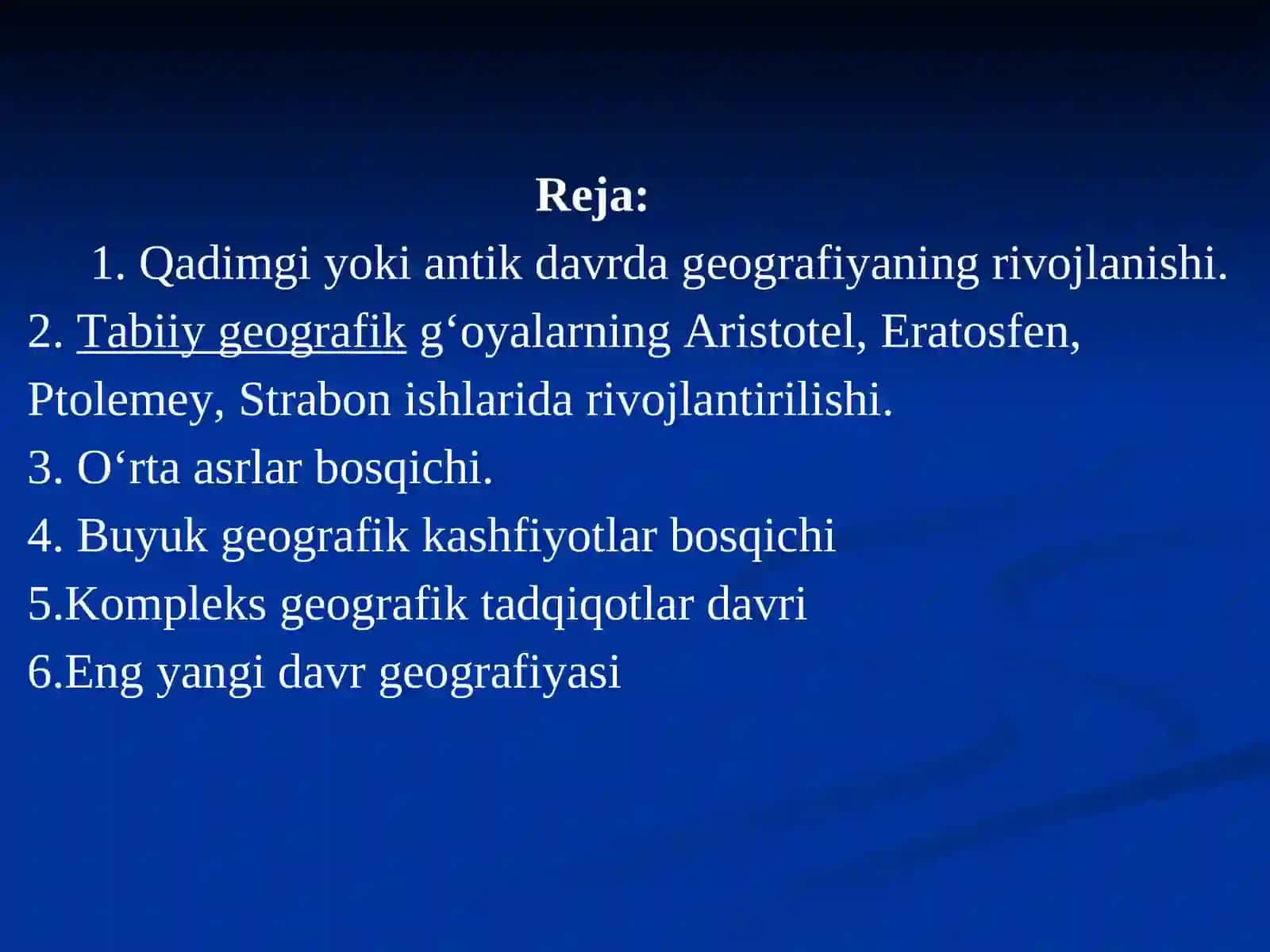 Umumiy tabiiy geografiya fanining rivojlanishining asosiy bosqichlari 2