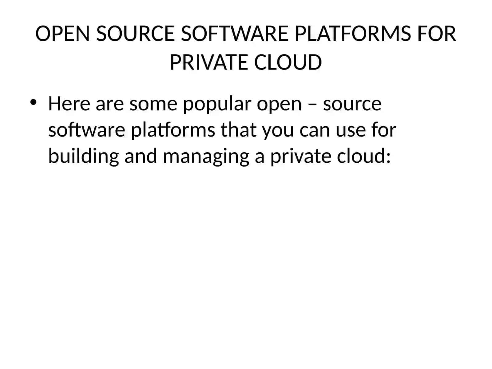 OPEN SOURCE SOFTWARE PLATFORMS FOR PRIVATE CLOUD 2