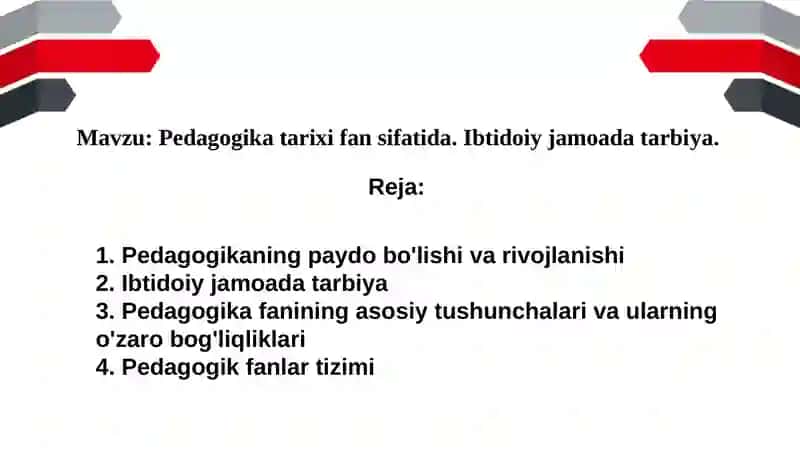 Pedagogika tarixi fan sifatida. Ibtidoiy jamoada tarbiya 2