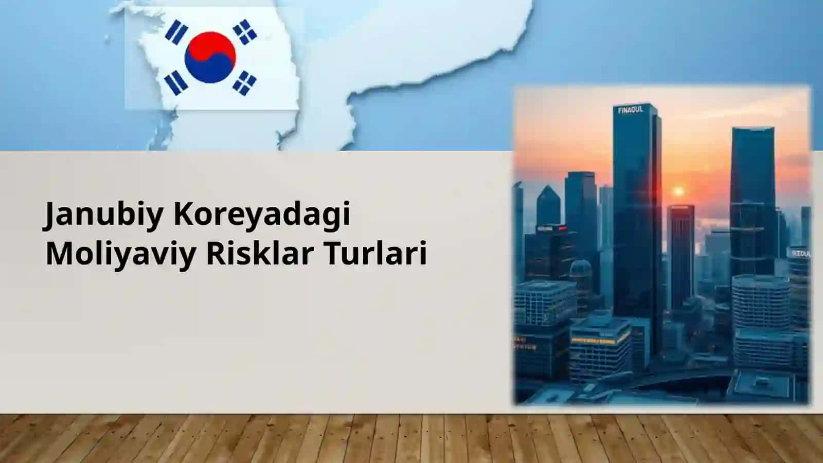 Janubiy Koreyadagi Moliyaviy Risklar Turlari 2